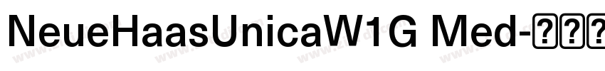 NeueHaasUnicaW1G Med字体转换 NeueHaasUnicaW1G Med字体转换